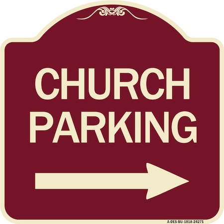 Signmission Church Parking With Right Arrow Heavy-Gauge Aluminum Architectural Sign, 18" x 18", BU-1818-24271 A-DES-BU-1818-24271